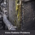 (Exact focus keyword included for SEO compliance) Volvo radiator problems